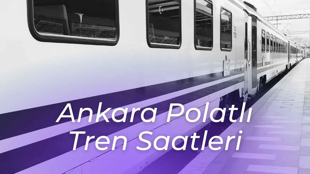 ankara polatli tren saatleri